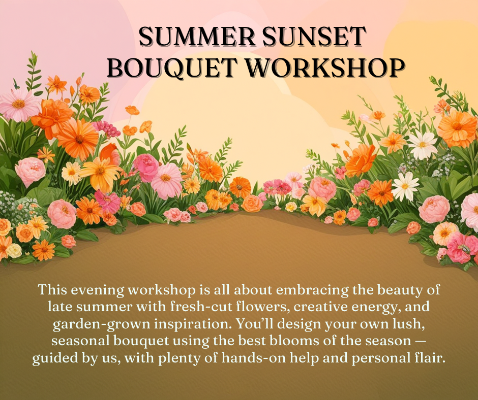 Summer Sunset Bouquet Workshop