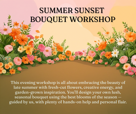 Summer Sunset Bouquet Workshop